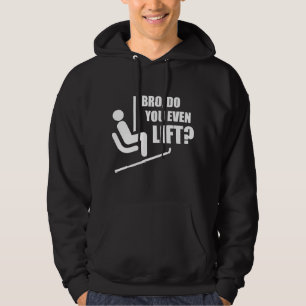 Bro, heben Sie sich überhaupt? Hoodie