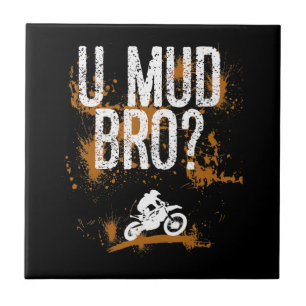 Bro Homie Dude Motorräder Matschfahrt Fliese