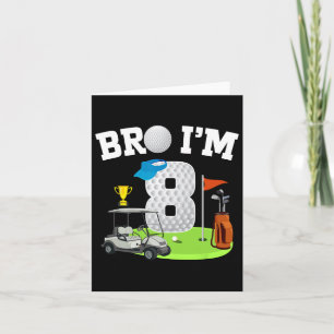 Bro I m 8 Year Old Golf Theme 8. Geburtstag Golf G Karte