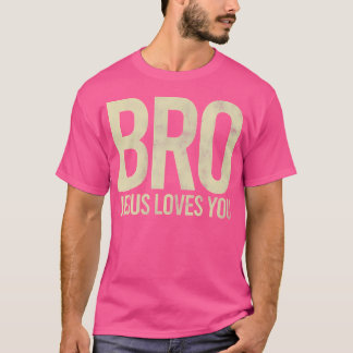 Bro Jesus Liebe dir Gottes bedingungslose Liebe Gl T-Shirt