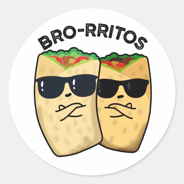 Bro-rritos Funny Burrito Pun Runder Aufkleber (Vorderseite)