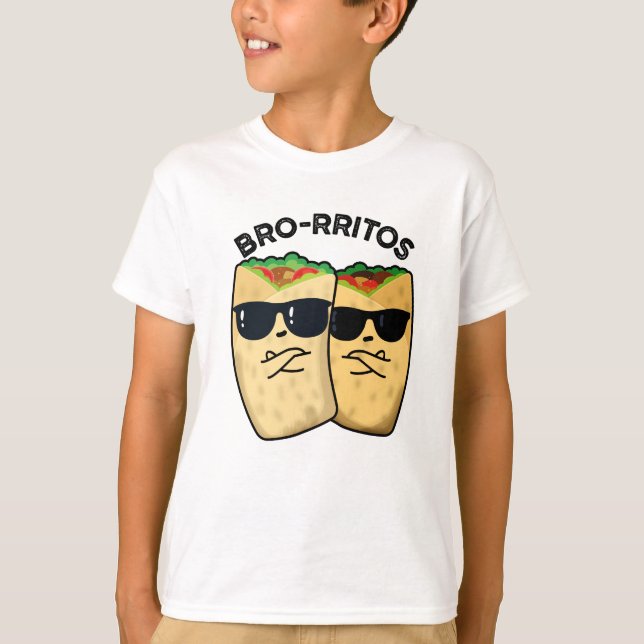 Bro-rritos Funny Burrito Pun T-Shirt (Vorderseite)