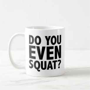 Bro Squat du überhaupt? Tasse