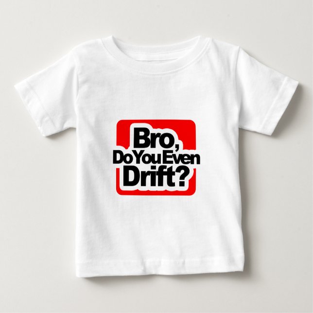 Bro, treiben Sie sogar? Baby T-shirt (Vorderseite)
