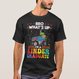 Bro Was ist los, ich bin ein Kindergärtner Kinderg T-Shirt