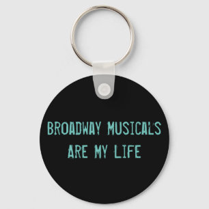 Broadway-Musicals sind mein Schlüsselanhänger