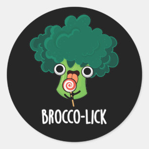 Brocco-lick Funny Veggie Broccoli Pun Dark BG Runder Aufkleber