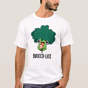 Brocco lick Funny Veggie Broccoli Pun T-Shirt