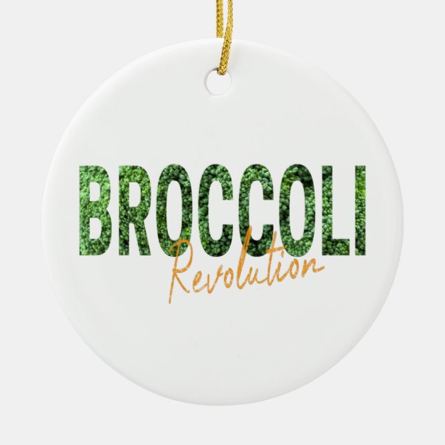 Broccoli Revolution Vegans Veggies und Vegetarier Keramik Ornament (Vorne)