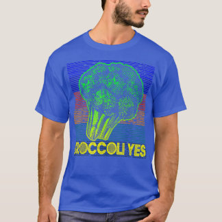 Broccoli Yes Funny Vegetation Gardener 295 T-Shirt