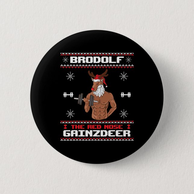 Brodolf The Red Nose Gainzdeer Gym Ugly Christmas Button (Vorderseite)