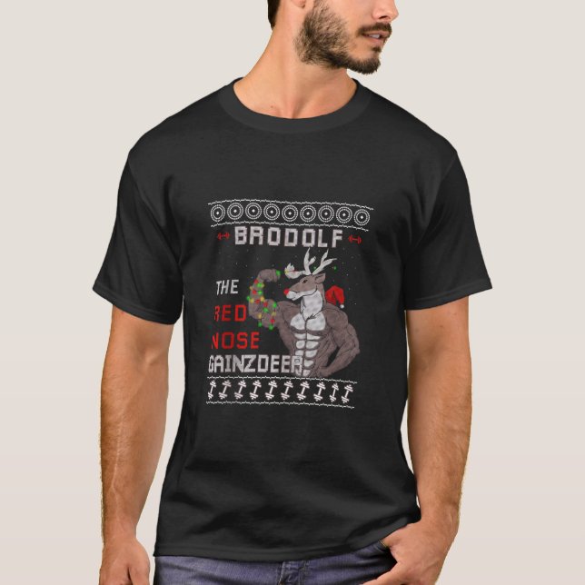 Brodolf The Red Nose Gainzdeer Gym Ugly Christmas T-Shirt (Vorderseite)