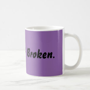 Broke Expression Coffee Tasse