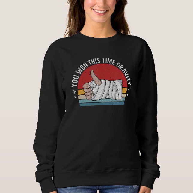 Broken Arm Hand Injury Funny Recovery Get Well Soo Sweatshirt (Vorderseite)