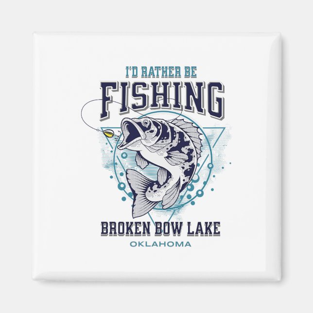 Broken Bow Lake Oklahoma Ich Würde Mich Lieber Fis Magnet (Vorne)
