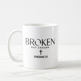Broken But Chosen Ephesians 2:8 Christian Faith Kaffeetasse