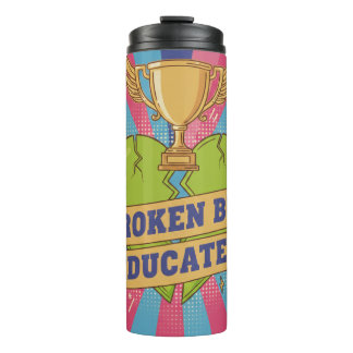 Broken But Educated Motivational Art Thermosbecher