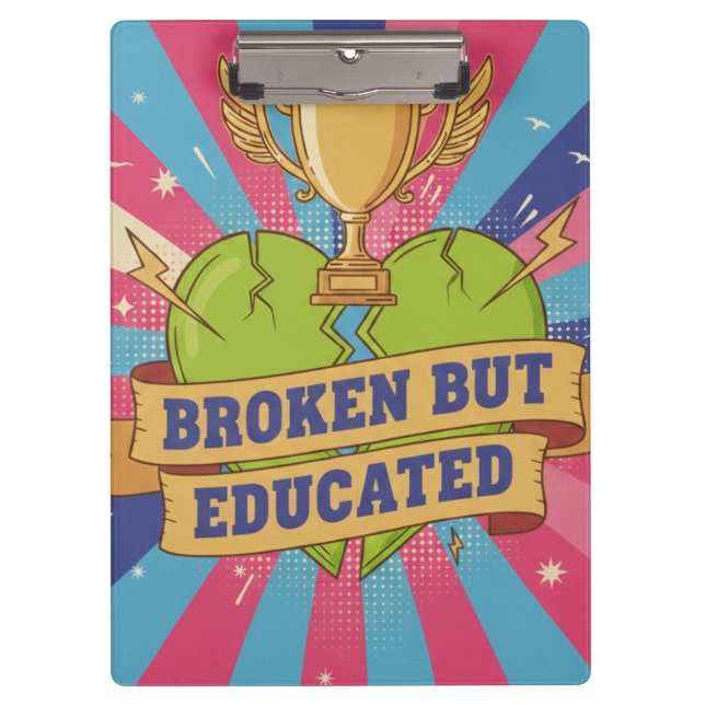 Broken But Educated Motivational Quote  Klemmbrett (Vorderseite)