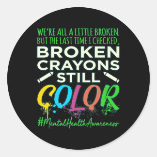Broken Crayons Mental Health Awareness Support G Runder Aufkleber