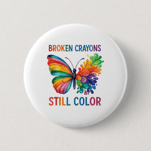 Broken Crayons noch Farbe psychische Gesundheit S Button
