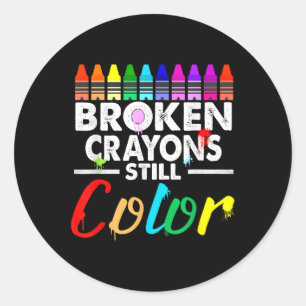 Broken Crayons noch Farbe psychische Gesundheit S Runder Aufkleber