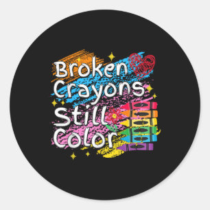 Broken Crayons noch Farbe psychische Gesundheit S  Runder Aufkleber