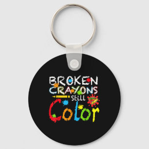 Broken Crayons noch Farbe psychische Gesundheit S Schlüsselanhänger