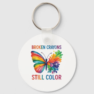 Broken Crayons noch Farbe psychische Gesundheit S Schlüsselanhänger