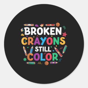 Broken Crayons Still Color Shirt Mental Health Awa Runder Aufkleber