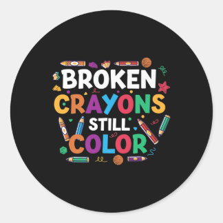 Broken Crayons Still Color Shirt Mental Health Awa Runder Aufkleber