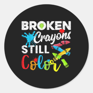 Broken Crayons Still Color Shirt Mental Health Awa Runder Aufkleber