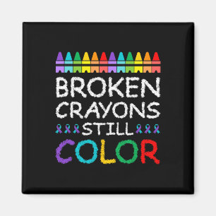 Broken Crayons Still Color Suicide Prevention Magnet