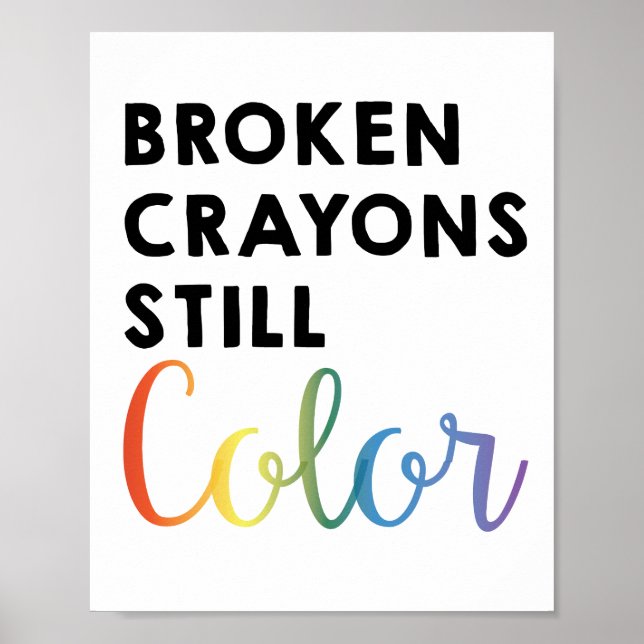 Broken Crayons Still Color // Wall Art Poster (Vorne)
