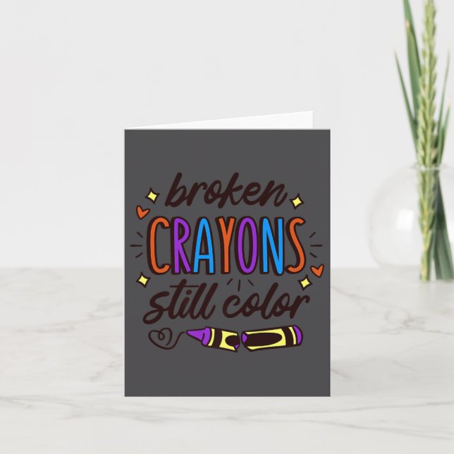 Broken Crayons Still Colour Mental Health Awarenes Karte (Vorderseite)