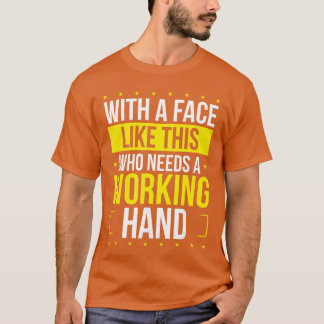 Broken Hand Survivor Funny Hand Broken Surgery Hum T-Shirt