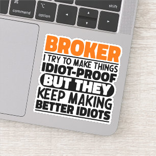 Broker Ich versuche, die Dinge lustig Quote Broker Aufkleber