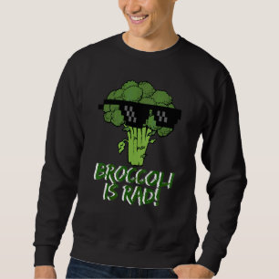 Brokkoli ist großartig sweatshirt