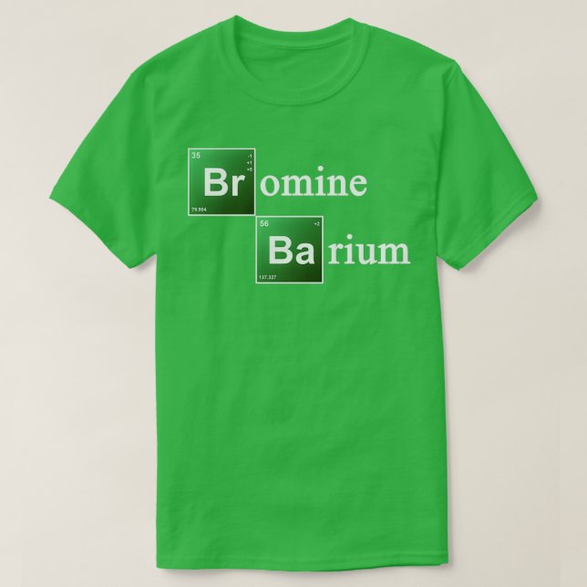 Brom und Barium Regelmäßige Tischchemie T-Shirt (Design vorne)