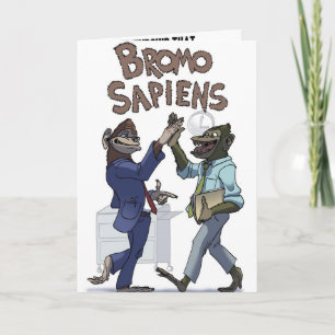 Bromo Sapiens (im Büro) Karte