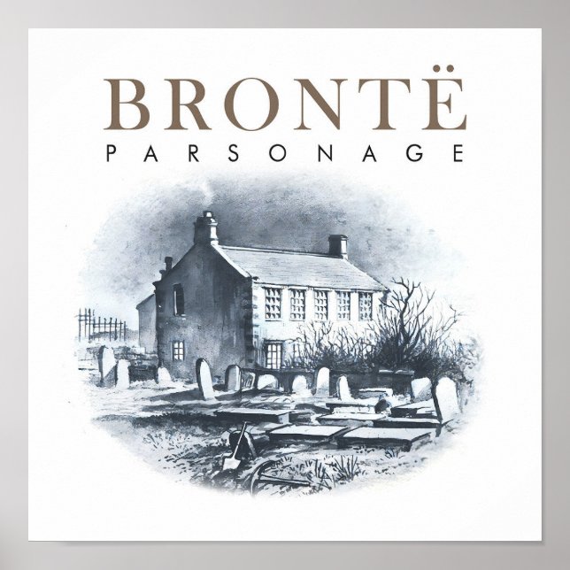 Bronte Parsonage Zuhause der Brontes Poster (Vorne)