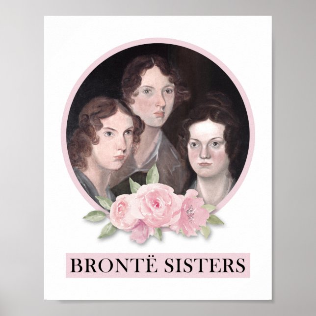 Bronte Sisters Portrait mit rosa Rosen Poster (Vorne)