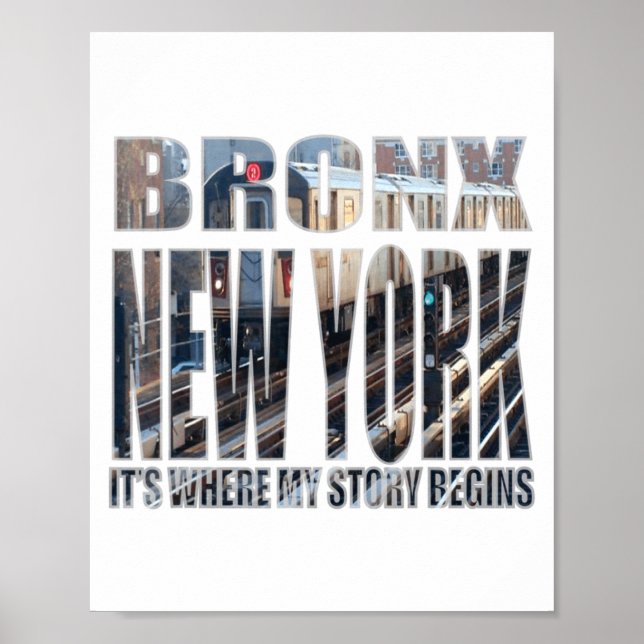 Bronx New York Where My Story Begins  Poster (Vorne)