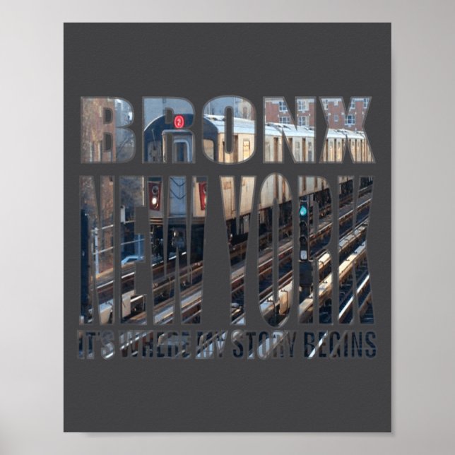 Bronx New York Where My Story Begins  Poster (Vorne)