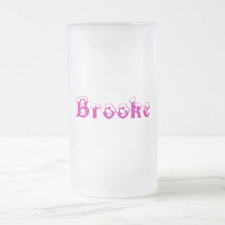 Brooke- Art-Mattierte NamensTasse Mattglas Bierglas