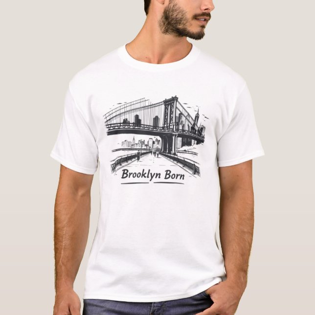 "Brooklyn Geborene" T - Shirt (Vorderseite)