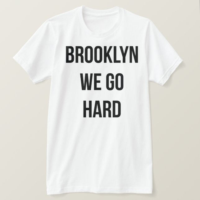 Brooklyn gehen wir stark T-Shirt (Design vorne)