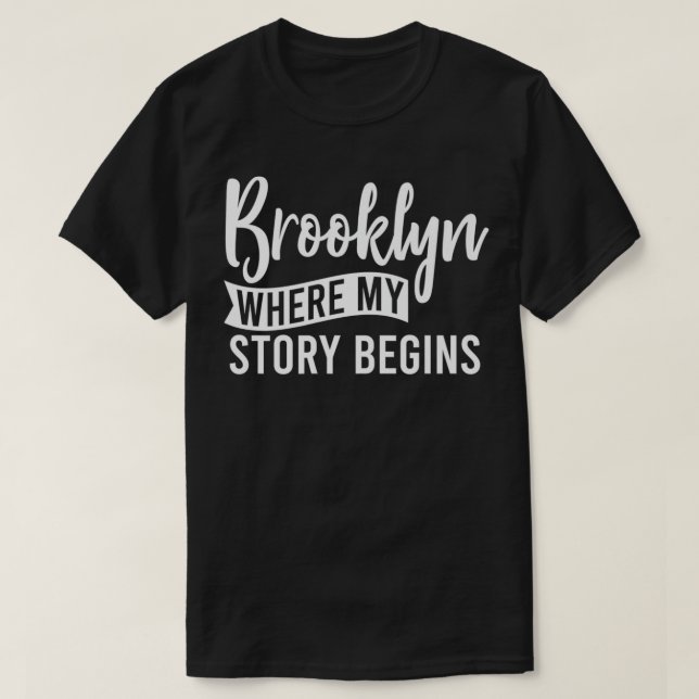 Brooklyn New York  Where My Story Begins Cute Tee  (Design vorne)