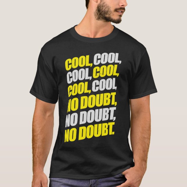 Brooklyn Nine-Nine  Jake Peralta  Cool Cool Cool N T-Shirt (Vorderseite)