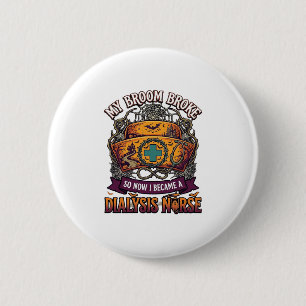 Broom Brach Dialyse Krankenschwester Halloween Kap Button