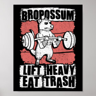 Bropossum hebt schweres Essen Müll Beutelratte Fit Poster